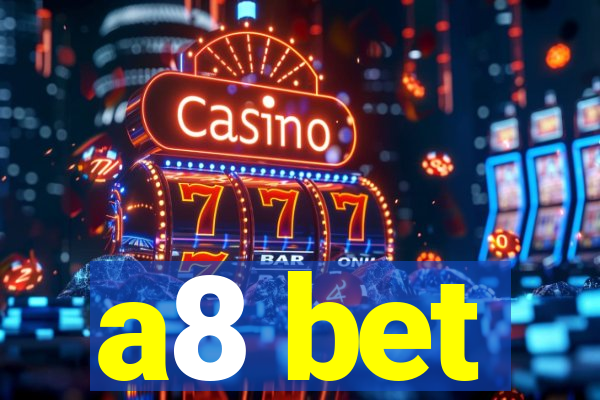 a8 bet